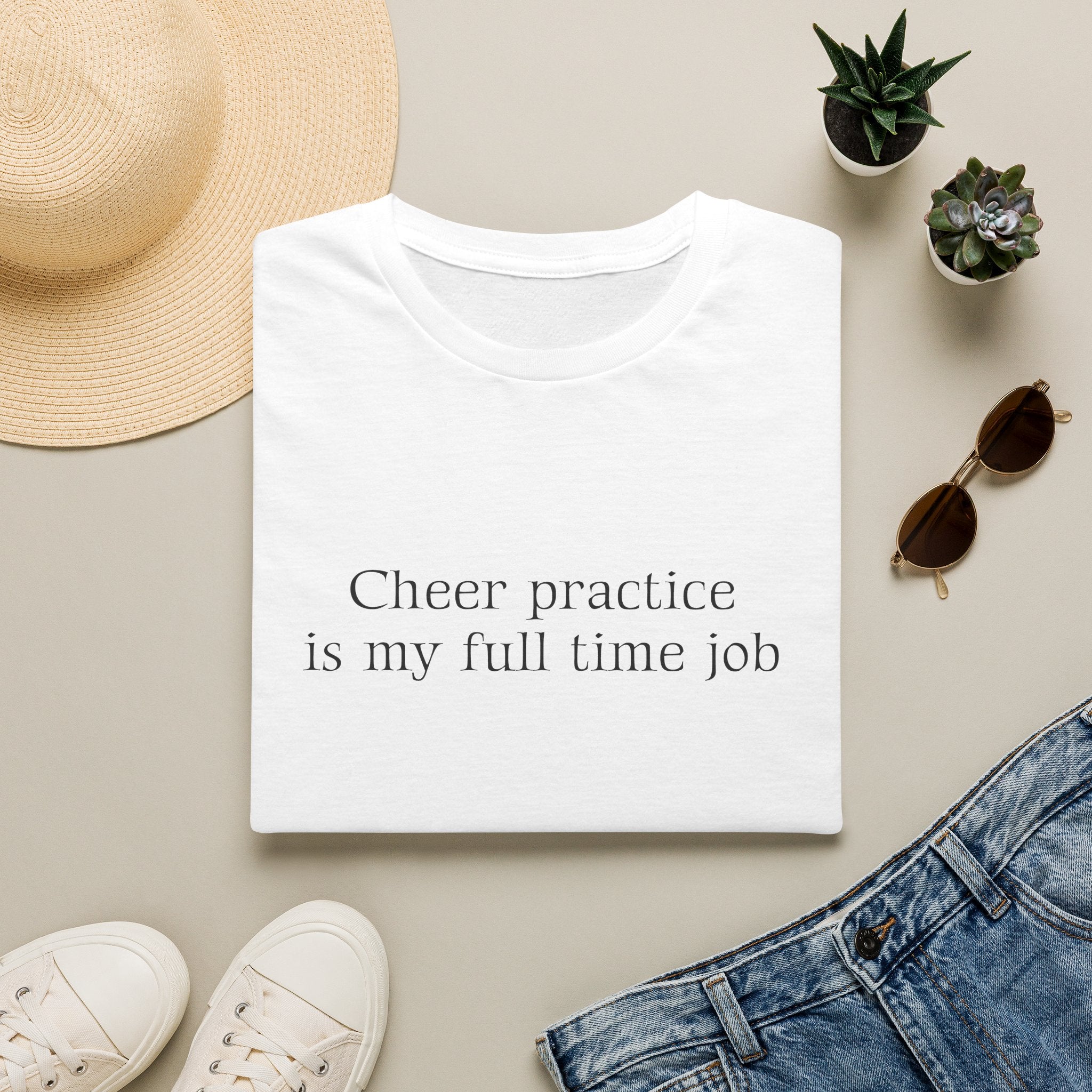 Cheer Practice Is My Full Time Job T-Shirt